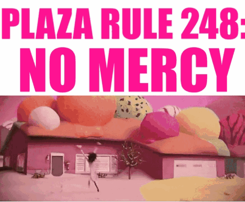 Sign Saying Plaza Rule 248 No Mercy GIF