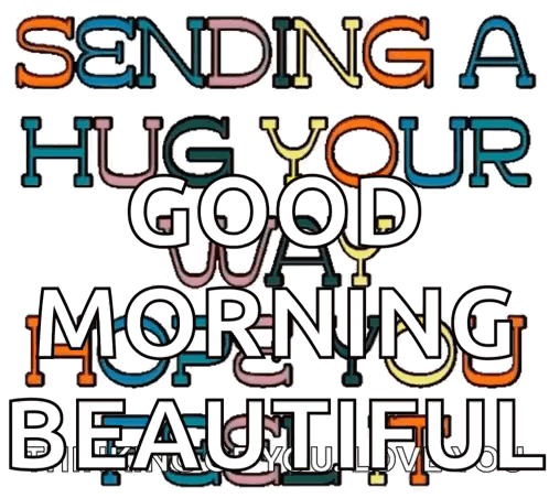 Sign Saying Sending a Hug Good Morning Beautiful