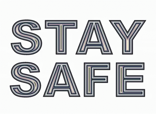 Sign Saying Stay Safe GIF