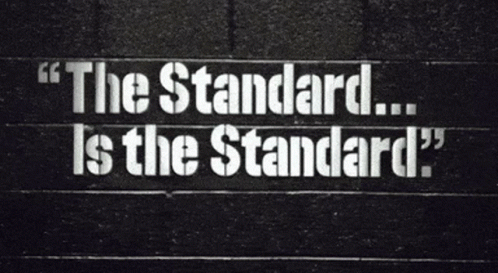 Sign Saying The Standard Is The Standard