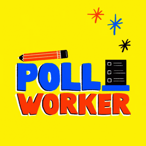 Sign Saying To Be a Poll Worker in Phoenix AZ