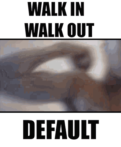 Sign Saying Walk In Walk Out Default GIF