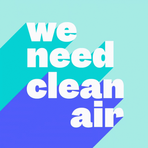 Sign Saying We Need Clean Air GIF