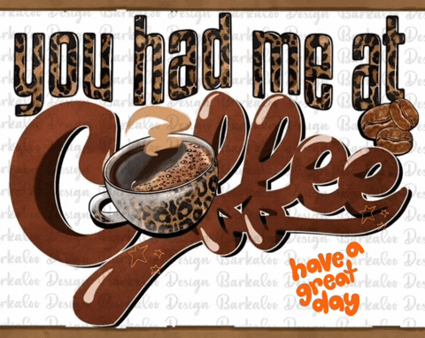 Sign Saying You Had Me At Coffee With Coffee Cup