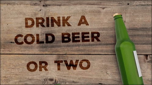 Sign That Says Drink a Cold Beer or Two
