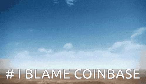 Sign That Says I Blame Coinbase