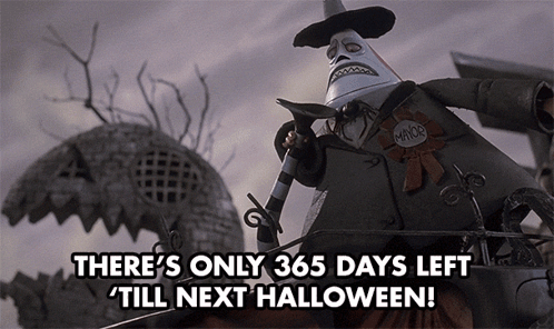 Sign There's Only 365 Days Left Till Next Halloween