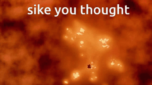 Sike You Thought GIF