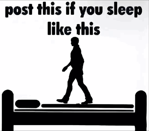Silhouette Man Walking On Bed Post This If You Sleep Like This GIF