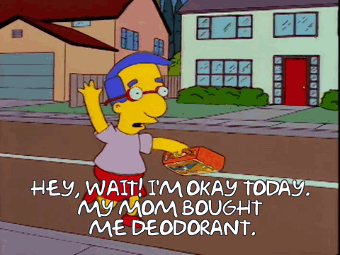 Simpsons Character Saying My Mom Bought Me Deodorant