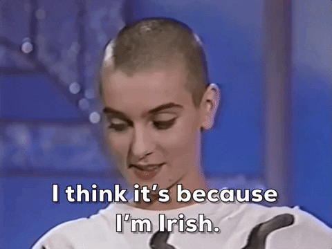 Sinead O Connor Because I'm Irish GIF