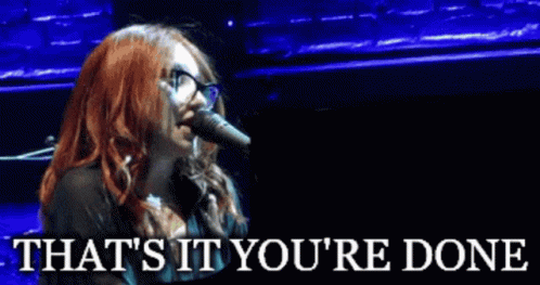 Singer Singing That's It Youre Done GIF