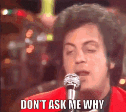 Singer Songwriter Billy Joel Don't Ask Why GIF