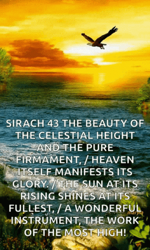 Sirach 43 The Beauty Of The Celestial Height And The Pure Firmment / Heaven Itself Manifests Its Glory GIF