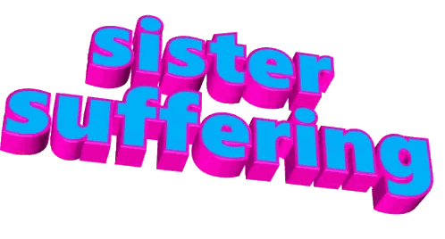 Sister Suffering 3D Word in Pink and Blue