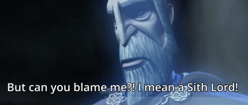 Sith Lord Cartoon Character Saying Blame Me