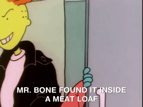 Skeeter Said He Found It Inside A Meatloaf GIF