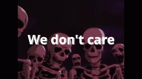Skeleton Crowd We Don't Care Meme GIF