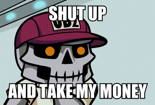 Skeleton in Red Hat Saying Shut Up and Take My Money