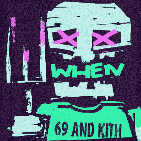 Skeleton Saying When 69 and Kith