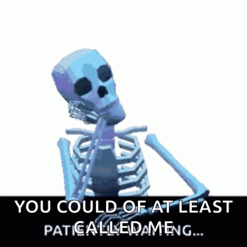 Skeleton Saying You Could Have Patrolled