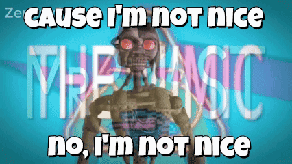 Skeleton Says Cause I'm Not Nice No I'm Not Nice