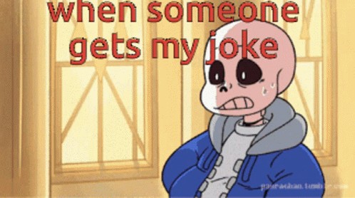 Skeleton When Someone Gets My Joke
