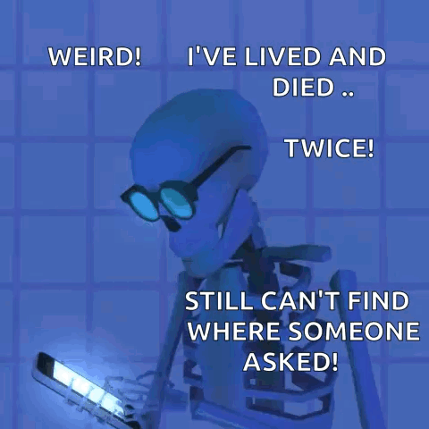 Skeleton With Glasses Holding Cell Phone Says Weird I've Lived and Died