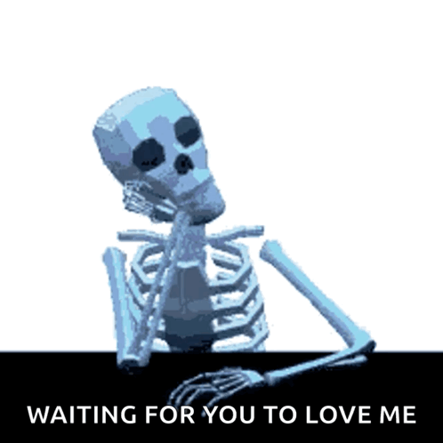 Skeleton with Waiting for Love Me