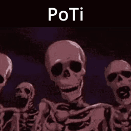 Skeletons Standing Together With Word Poti
