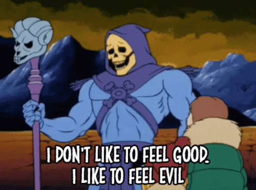 Skeletor Saying I Like To Feel Evil