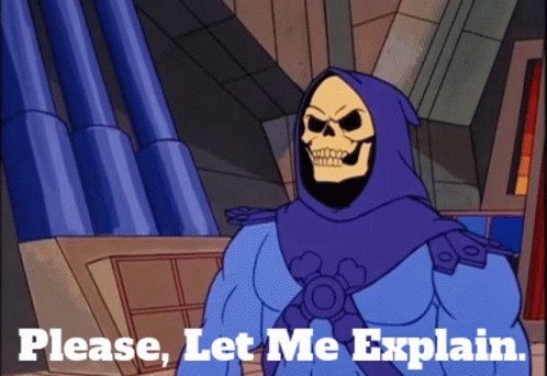Skeletor Saying Please Let Me Explain