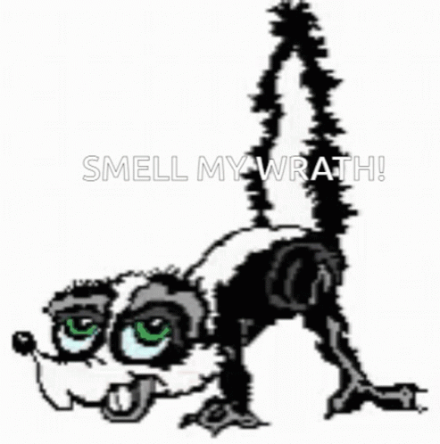 Skunk Smell My Wrath GIF