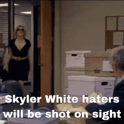 Skyler White Haters Will Be Shot on Sight
