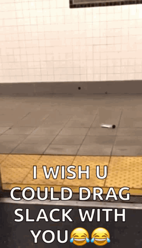 Slacker I Wish I Could Drag GIF