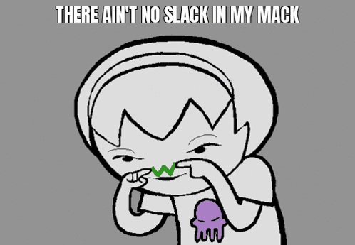 Slacker There Ain't No Slack GIF