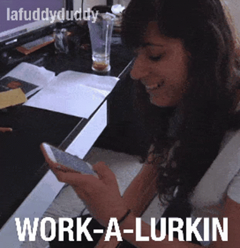 Slacker Work A Lurking GIF