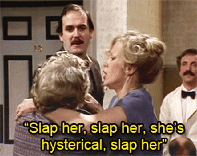 Slap Her She's Hysterical GIF