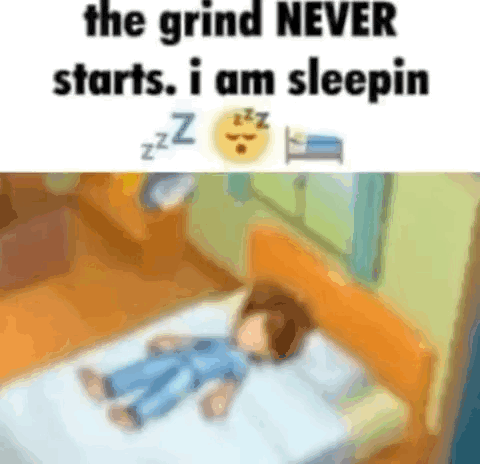 Sleeping Person The Grind Never Starts Sleepin
