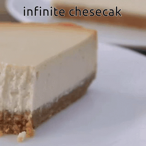 Slice of Cheesecake Infinite Cheesecak