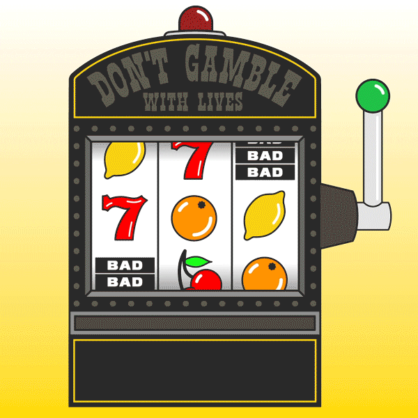 Slot Machine Dont Gamble With Lives GIF