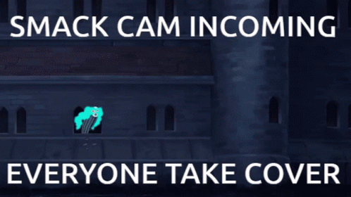Smack Cam Incoming Everyone Take Cover