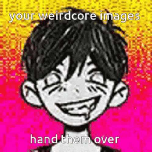 Smiley Boy Saying Weirdcore Images Hand Them Over