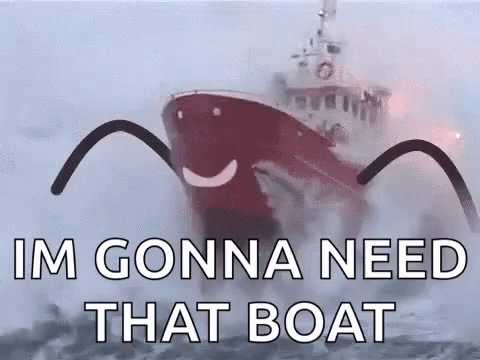 Smiley Face Boat Saying I'm Gonna Need That Boat