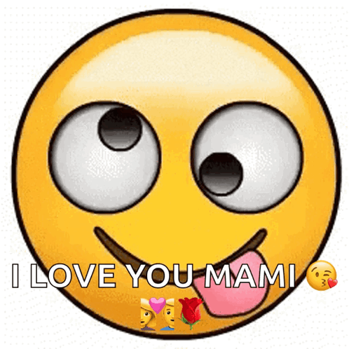 Smiley Face Says I Love You Mami With Tongue Out