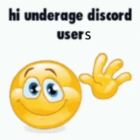 Smiley Face Waving Hi Underage Discord Users