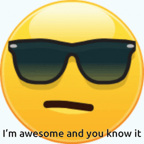 Smiley Face Wearing Sunglasses I Am Awesome