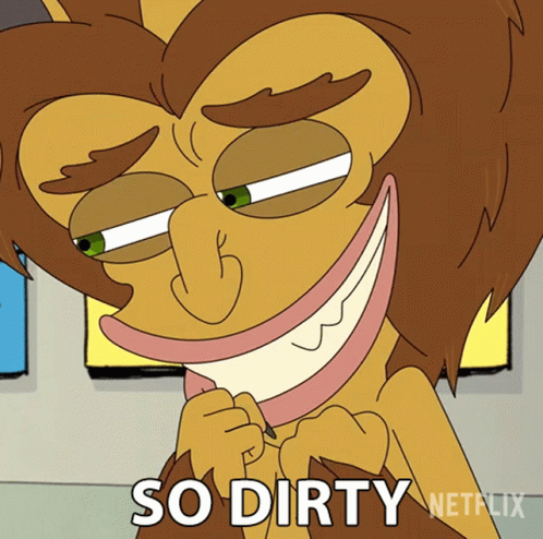 Smiling Cartoon Saying So Dirty