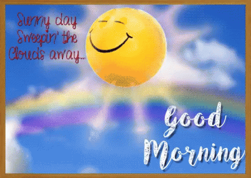 Smiling Sun Every Day Sweepin' the Clouds Away