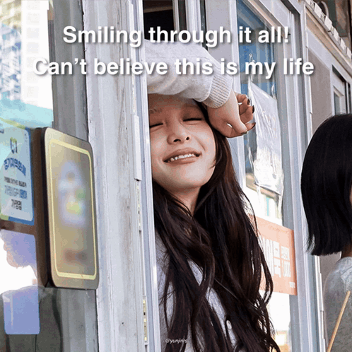 Smiling Through It All Can 'T Believe This Is My Life Written On A Picture GIF